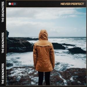 The Deadnotes Never Perfect single cover