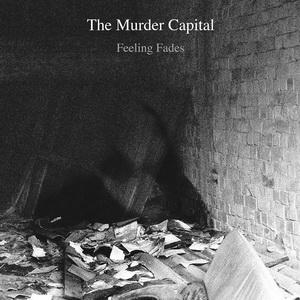 The Murder Capital Feeling Fades single cover