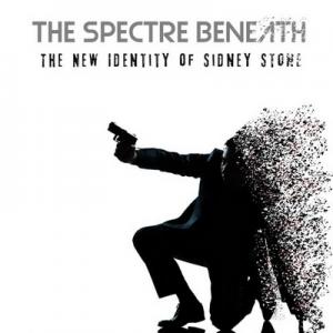 The Spectre Beneath The New Identity of Sidney Stone cover