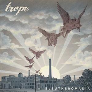 Trope Eleutheromania