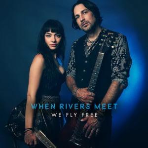 When Rivers Meet We Fly Free cover