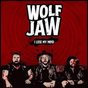Wolf Jaw I Lose My Mind single cover