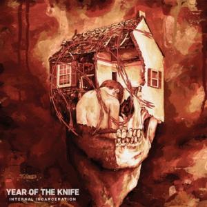 Year Of The Knife Internal Incarceration cover