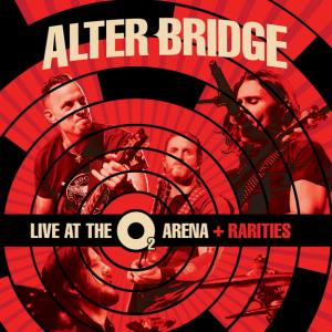 Alter Bridge Live at the O2 Arena + Rarities cover