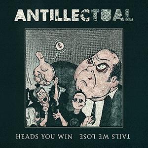 Antillectual Heads You Win, Tails We Lose sinlge cover