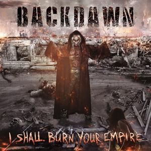 Backdawn I Shall Burn Your Empire cover
