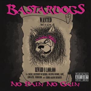 Bastardogs No Pain No Gain cover