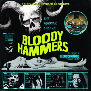 Bloody Hammers The Horrific Case of Bloody Hammers cover