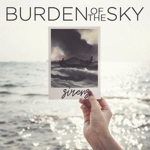Burden Of The Sky Sirens single cover