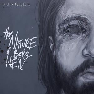 Bungler The Nature of Being New cover