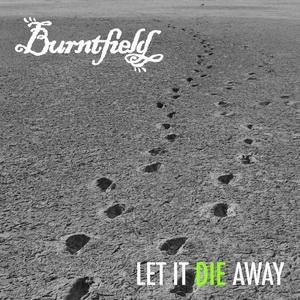 Burntfield Let It Die Away single cover