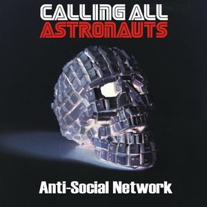 Calling All Astronauts Anti-Social Network cover