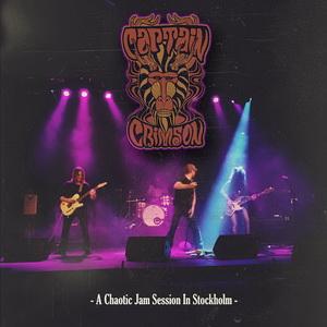 Captain Crimson A Chaotic Jam Session in Stockholm cover