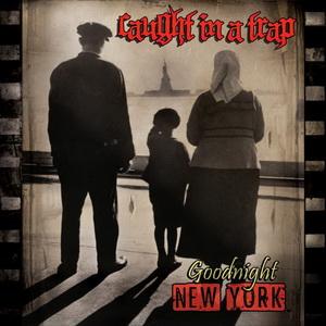 Caught in a Trap Goodnight New York cover