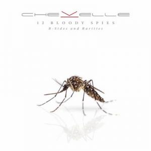 Chevelle 12 Bloody Spies: B-Sides and Rarities cover