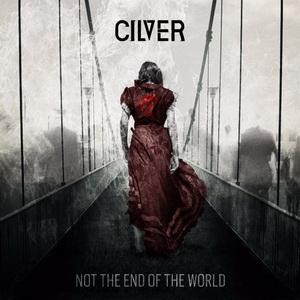 Cilver Not the End of the World cover