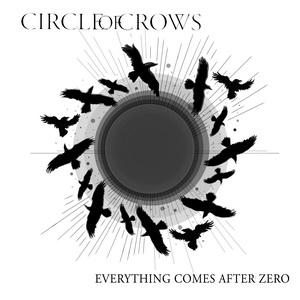 Circle Of Crows Everything Comes After Zero EP cover