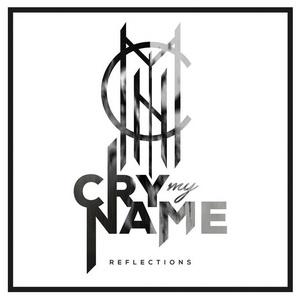 Cry My Name Reflections cover