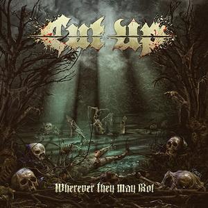 Cut Up Wherever They May Rot cover