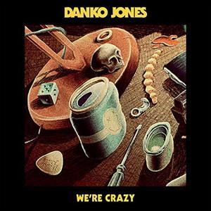 Danko Jones We’re Crazy single cover