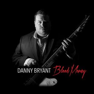 Danny Bryant Blood Money cover