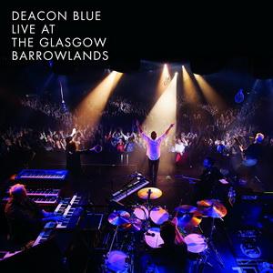 Deacon Blue Live at the Glasgow Barrowlands cover