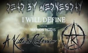 Dead By Wednesday I Will Define single cover