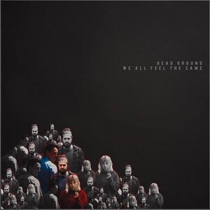 Dead Ground We All Feel the Same single cover