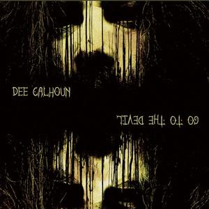 Dee Calhoun Go to the Devil cover