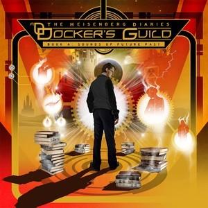 Docker’s Guild The Heisenberg Diaries - Book A: Sounds of Future Past cover