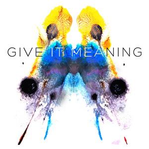 Don’t Believe In Ghosts Give It Meaning cover