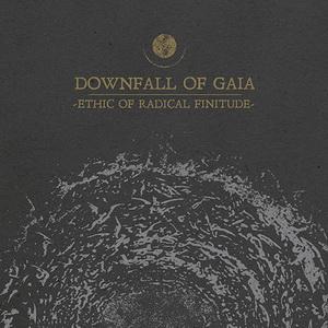 Downfall Of Gaia Ethic of Radical Finitude cover