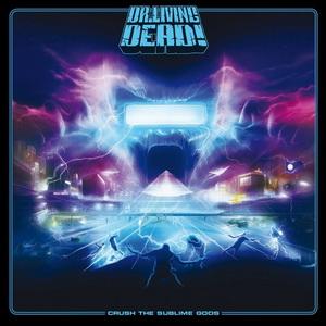 Dr. Living Dead Crush the Sublime Gods cover