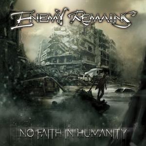 Enemy Remains No Faith in Humanity cover