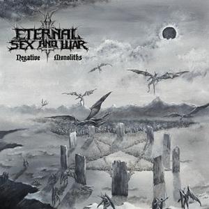 Eternal SEX and WAR Negative Monoliths cover