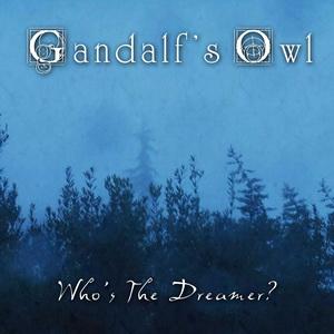 Gandalf’s Owl Who’s the Dreamer? cover