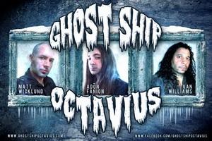 Ghost Ship Octavius band pic