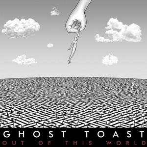 Ghost Toast Out of This World cover