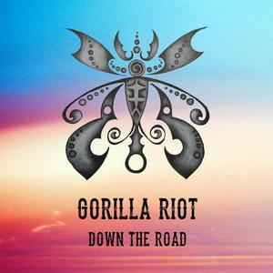 Gorilla Riot Down the Road single cover
