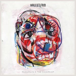 Halestorm ReAniMate 3: The CoVeRs eP cover
