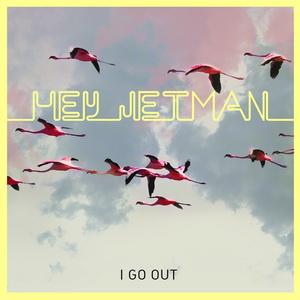 Hey Jetman I Go Out cover