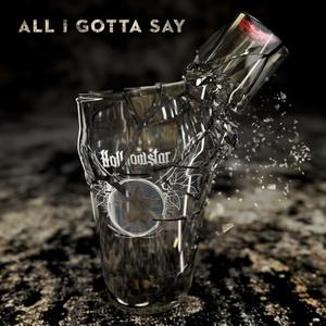 Hollowstar All I Gotta Say single cover