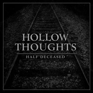 Hollow Thoughts Half Deceased single cover