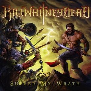 Killwhitneydead Suffer My Wrath cover