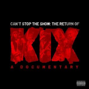 KIX Can’t Stop the Show: The Return of KIX cover