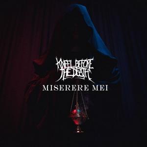 Kneel Before The Death Miserere Mei single cover