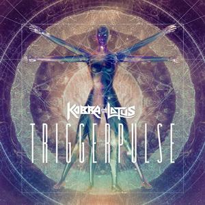 Kobra And The Lotus TriggerPulse single cover