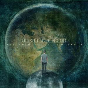 Lenore S. Fingers All Things Lost on Earth cover