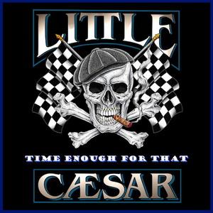 Little Caesar Time Enough For That single cover