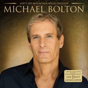 Michael Bolton Ain’t No Mountain High Enough cover